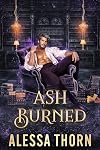 Ash Burned: A Dragon Shifter Romance (Greatdrakes, Book 4) (The Fae Universe 15)