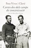 Cartes dels dels camps de concentració (La Cara Fosca de les Lletres) (Spanish Edition)