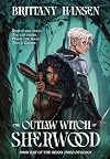 The Outlaw Witch of Sherwood (Renna Hood Duology)
