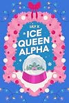 Ice Queen Alpha: A Sapphic Omegaverse Holiday Spicy Forbidden Boss/Assistant Romance Novella