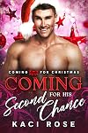 Coming for His Second Chance: Coming for Christmas
