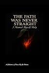 The Path Was Never Straight: I Named Myself Holy