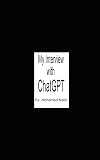 My Interview with ChatGPT