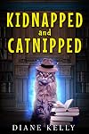 Kidnapped and Catnipped: A Cozy Mystery Novella (Fun-Size Mysteries)
