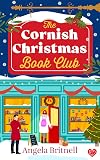 The Cornish Christmas Book Club: A heartwarming and magical Christmas romance (The Cornish Romances Book Club 2)