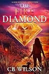 The Fire Diamond: A Gem Hunters Mystery (The Gem Hunters Book 1)