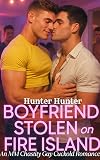 Boyfriend Stolen on Fire Island: An MM Chastity Gay Cuckold Romance