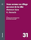 Nous serons un village au coeur de la ville: Plaidoyer pour l'aménagement de territoires d'entraide (French Edition)