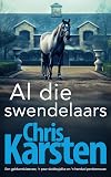 Al die swendelaars (Afrikaans Edition)