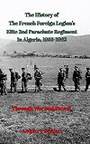 The French Foreign Legion's Elite 2nd Parachute Regiment in Algeria, 1955-1962