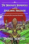 The Hogman's Homunculi and the Angelwing Massacre