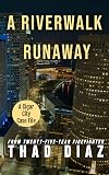 A Riverwalk Runaway (Cigar City Case Files Book 7)