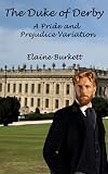 The Duke of Derby: A Pride and Prejudice Variation