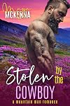 Stolen By The Cowboy: A Mountain Man Romance (Wild River Mountain Men Book 1)