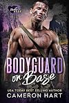 Bodyguard on Base: An obsessed alpha/curvy girl romance