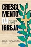 Crescimento da Igreja: Profundidade e Impacto (Portuguese Edition)