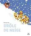 Drôle de neige (Petit tigre, il neige !)