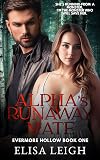 Alpha's Runaway Mate: Spicy Fated Mates Romance (Evermore Hollow Book 1)