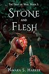 Stone and Flesh