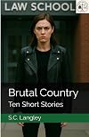 Brutal Country: Ten Short Stories