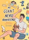 My Giant Nerd Boyfriend, Vol. 1: Big Love in Small Moments
