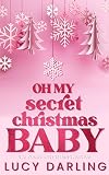 Oh My Secret Christmas Baby (New Hope Book 1)