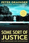 Some Sort of Justice: A Novel (A DC Smith/Kings Lake Investigation Book 17)