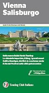 Vienna Salisburgo: Nella nuova Guida Verde Touring: La cittadella imperiale, il Ring, i grandi musei Caffè e Heurigen, birrifici, la coscienza verde Il ... città-palcoscenico (Guide Verdi d'Europa)