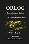 Orlog Yesterday and Today: The Shapings of the Norns
