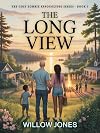 The Long View: The Cozy Zombie Apocalypse Series: book 7 - The gentlest apocalypse you'll ever