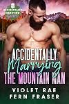 Accidentally Marrying the Mountain Man: A Havenstone Romance