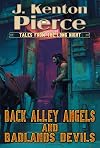 Back Alley Angels and Badlands Devils: A Post-Apocalyptic Sci-Fi Double (Tales From the Long Night)