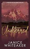 Undeterred: A Bradshaw Brother's Prequel (The Bradshaw Brothers)