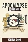Apocalypse Economics: Barter Boys and Bullion Barons