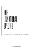 The Unnatural Species: The Adversary, The Source, and the Great Filter