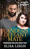 Xander's Defiant Mate: Spicy Fated Mates Romance (Evermore Hollow Book 2)