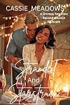 Stranded And Starstruck: A Grumpy Sunshine, Enemies To Lovers, Forced Proximity Second Chance Romantic Comedy (Second Chance Network)