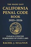 The Made Easy California Penal Code Book 2025 - 2026: Simplified Explanations of California Criminal Laws and Legal Procedures