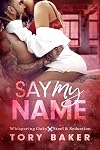 Say My Name (Whispering Oaks: Steel & Seduction Book 2)