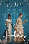 The Sisters' Holiday: A Pride and Prejudice Variation