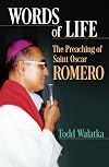 Words of Life: The Preaching of Saint Oscar Romero