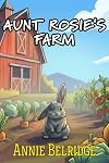 Aunt Rosie's Farm