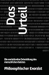 Das Urteil: Die evolutionäre Entwicklung der menschlichen Psyche