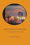 GOD LAUGHS AT THE ODDS: THE AUDACITY OF COPE