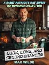 Luck, Love, and Second Chances: A St. Patrick’s Day Sweet MM Romance Collection