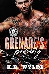 Grenade's Property: A spicy MC, Arranged Marriage, Instalove Romance (The Kings of Darkness MC Book 1)