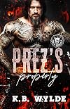 Prez's Property: Spicy MC, Arranged Marriage, Age Gap Instalove Quick Read (The Kings of Darkness MC Book 2)