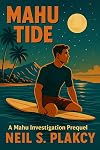 Mahu Tide: A Hawaiian Mystery Short Story : A Mahu Prequel (Mahu Investigations)