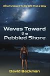 Waves Toward the Pebbled Shore