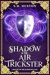 Shadow & The Air Trickster